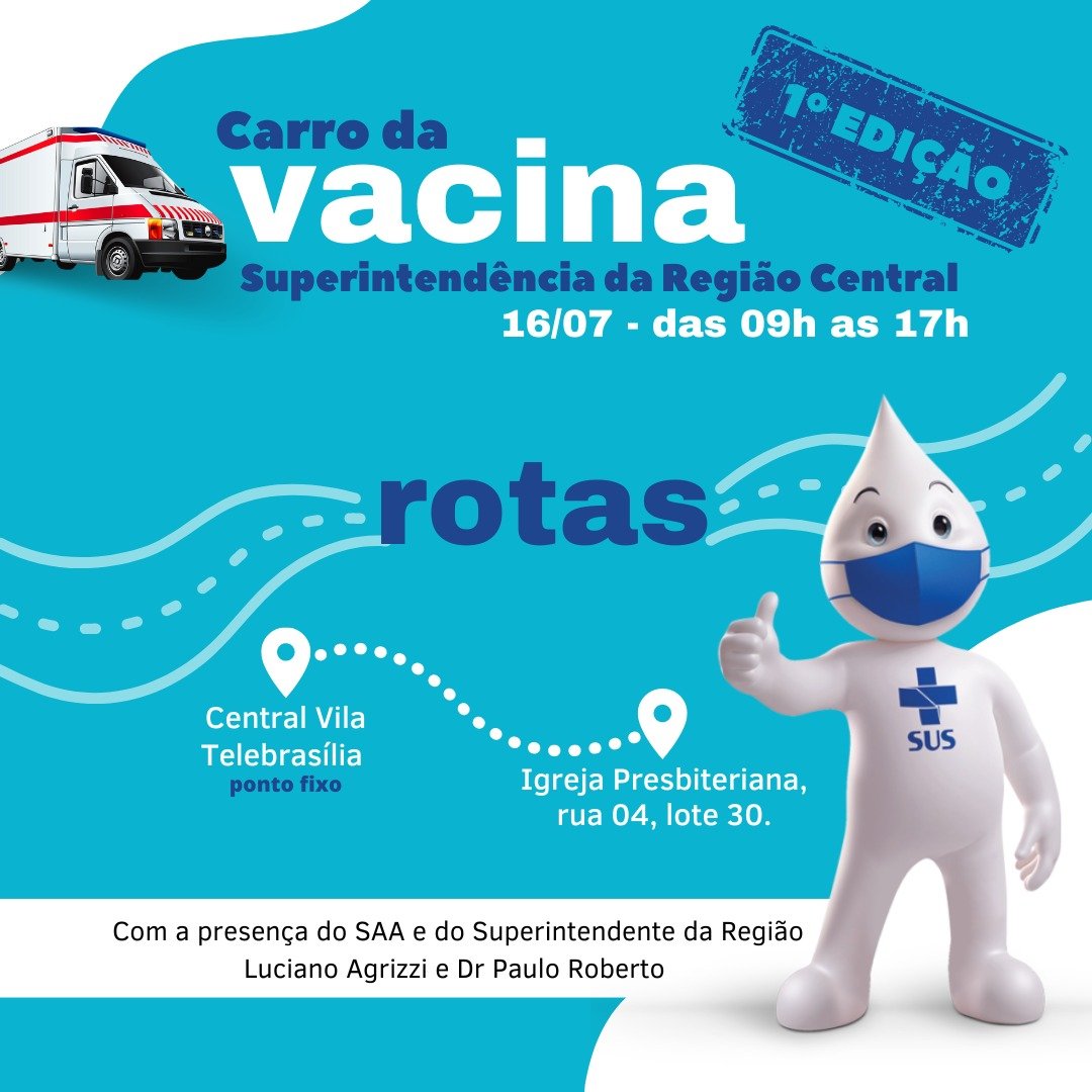 DESTAQUE : Superintendência da Região Central contra a Covid-19 através da CAMPANHA DE VACINA VOLANTE